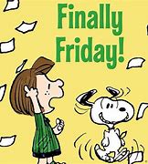 Image result for Finally Friday We Made It