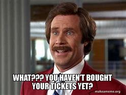 Image result for Concert Tickets Meme