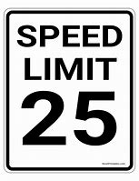 Image result for 25 Mph Speed Limit Sign