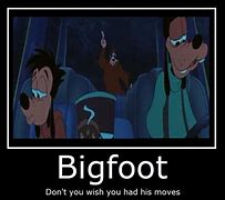 Image result for Goofy Bigfoot