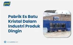 Image result for Pabrik ES Batu Kristal