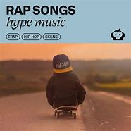 Image result for Awesome Rap Songs