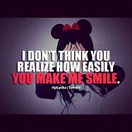 Image result for You Make Me Smile Quotes