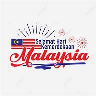 Image result for Selamat Hari Merdeka