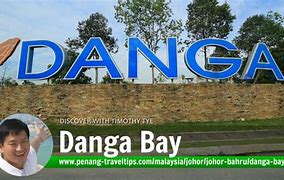 Image result for Danga Bay Johor Bahru