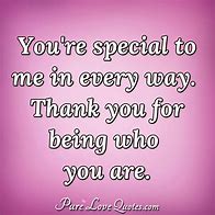 Image result for You Are Special to Me Quotes