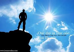 Image result for One-day at a Time Motivation