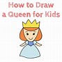 Image result for Queen Drawing Kids