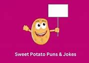 Image result for Sweet Potato Puns