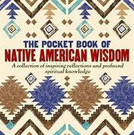 Image result for Native American Wisdom Book