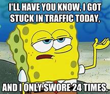 Image result for Spongebob in Traffic Meme