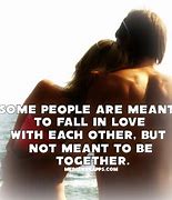 Image result for We Are Meant to Be Quotes