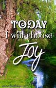 Image result for Choose to Find Joy