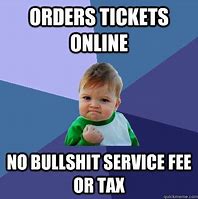 Image result for Service Tickets Meme