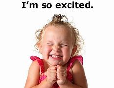 Image result for I'm so Excited Meme