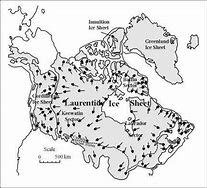 Image result for Laurentide Ice Sheet