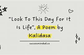 Image result for Look to This Day Kalidasa