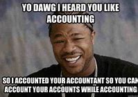 Image result for Accounting Memes Misconceptions