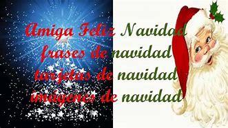 Image result for Feliz Navidad Amiga Querida