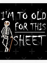 Image result for Funny Halloween Skeleton Sayings