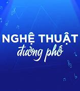 Image result for Nghệ Thuật Đường Phố