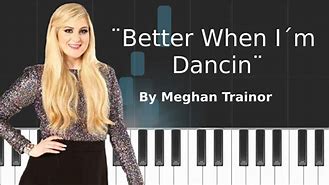 Image result for Better When I'm Dancing Meghan Trainor