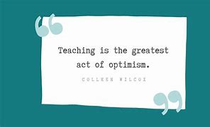 Image result for school quotes for teachers