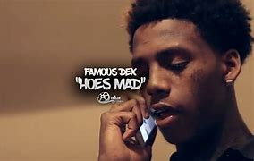 Image result for Famous Dex Songs