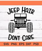 Image result for Jeep Hair Don't Care