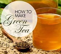 Image result for How to Make Green Tea