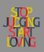 Image result for Stop Judging Start Healing