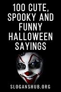 Image result for Funny Halloween Sayings for Signs