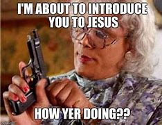 Image result for Madea OH Lort