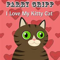 Image result for I Love My Kitty Cat