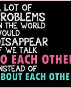 Image result for If They Are Talking About You Quotes