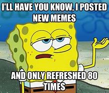 Image result for You Know Me Meme Spongebob