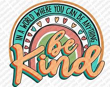 Image result for Just Be Kind JPEG