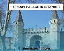 Image result for Topkapi Palace Istanbul