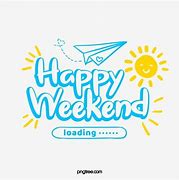 Image result for Imagenes Happy Weekend