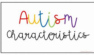 Image result for 12 Characteristics of Autism