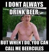 Image result for Got Beer Meme