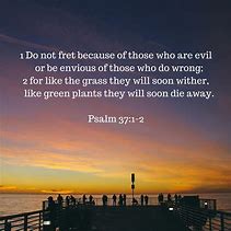 Image result for Psalm 37 1-2