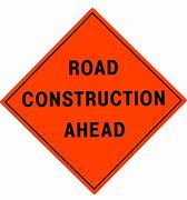 Image result for Road Construction Ahead Sign