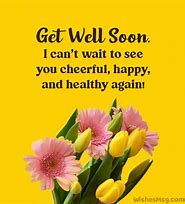 Image result for Get Well Soon Sayings