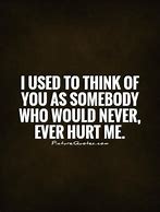 Image result for You Used Me Quotes