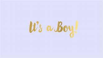 Image result for It's a Baby Boy Wallpaper