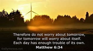 Image result for Bible Scripture Matthew 6 34