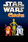 Image result for Ewoks TV Show