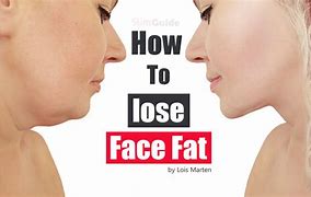 Image result for Lose Face Fat