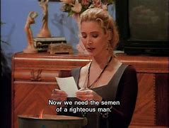 Image result for Phoebe Friends Quotes